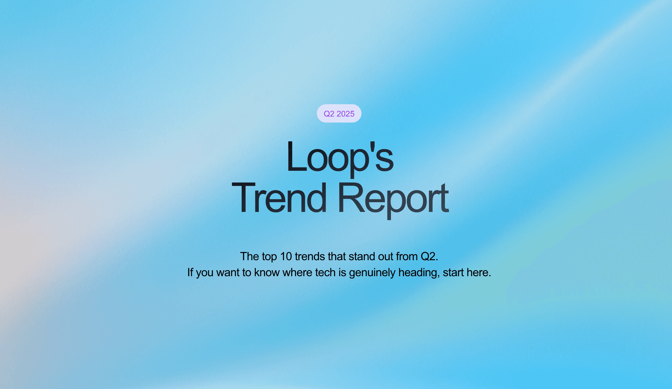 Trend report - Q2 2025